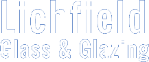 Lichfield Glass & Glazing are quality glaziers